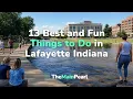 13 Best and Fun Things to Do in Lafayette Indiana