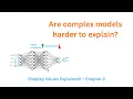 Shapley Values Explained Explainability vs Model Complexity in Machine Learning Chapter 02
