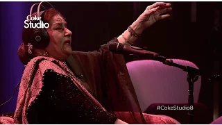 Coke Studio Season 8 Aaj Jane Ki Zid Na Karo Farida Khanum 