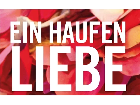 Ein Haufen Liebe / Heaps of Love - Fundraising Teaser