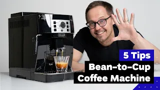 5 tips for better coffee with automatic espresso machine feat delonghi magnifica s 