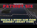 49 MSFS 2020 SDK TUTORIAL - Create a Hydro Dam from items in the Scenery Library without a 3D tool