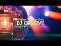 Funky House \u0026 Disco Magic | Soulful Dancefloor Mix by DJ Groove