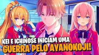 YOUKOSO: KEI CONFRONTA ICHINOSE AO DESCOBRIR QUE ELA ESTÁ SAINDO COM AYANOKOJI! | SPOILERS