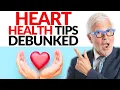 Heart Health Tips DEBUNKED The TRUTH About Common Hearth-Healthy Foods Myths Dr Steven Gundry