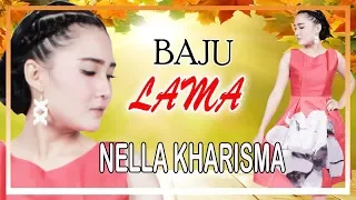 Lirik Lagu Baju Lama - Nella Kharisma
