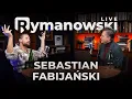 Lagu Rymanowski, Fabijański: Jeszcze się nie skończyłem