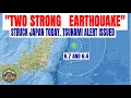 Download Lagu TWO STRONG EARTHQUAKE. TSUNAMI ALERT AND EVACUATION GENERATES