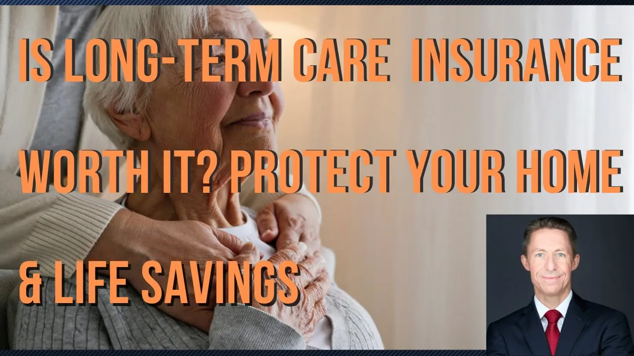 Is Long-Term Care Insurance Worth It? Protect Your Home and Savings from Nursing Home Costs