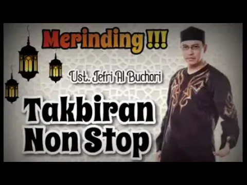 Download MP3 Takbiran Non Stop Ustad Jepri Al Buchori