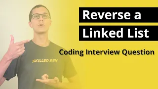 Reverse a Linked List Coding Interview Question