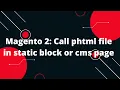 Magento 2 Call Phtml file in Static Block or Cms page Magento 2 Tutorial