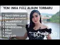 Download Lagu YENI INKA FULL ALBUM TERBARU manut dalane ,buih jadi permadani, tak sedalam ini, Sewu kuto