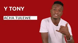 y tony acha tulewe mstari kwa mstari s01e038 