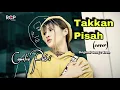 Takkan Pisah - Camelia Putri (Cover) Eren