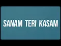 Download Lagu Sanam Teri Kasam (Lyrics) - Himesh Reshammiya, Ankit Tiwari, Palak Muchhal