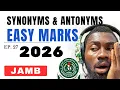SYNONYMS ANTONYMS MADE SIMPLE JAMB 2026 EPISODE 26
