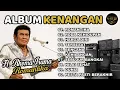 Lagu 10 Lagu Album Kenangan RHOMA IRAMA #rhomairama #dangdutlawas