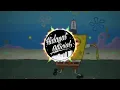 Download Lagu DJ SPONGEBOB (FULLBASS) 3 MENIT