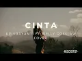 Download Lagu CINTA - Melly Goeslaw feat. Krisdayanti (Cover by Fadhilah Intan) | Lirik Lagu