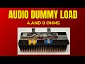 Lagu Audio Dummy Load Project 4 and 8 Ohms