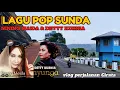 Download Lagu RATU POP SUNDA NINING MAIDA\u0026DETTY KURNIA bikin merinding mendengar nya menemani vlog perjalanan 