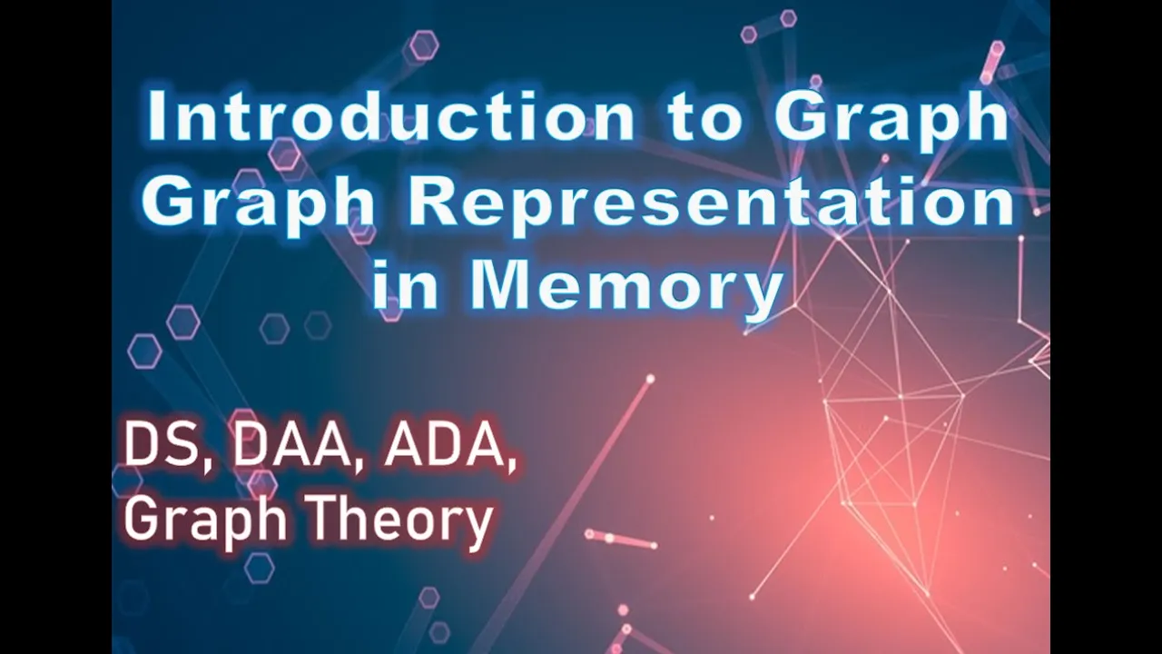 Introduction to Graph in Data Structures | Graph Representation in Memory  DS DAA ADA Graph Theory