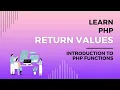 PHP Function Return Values PHP Return Values Explained Codecademy PHP Understand Return Values