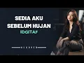 Lagu SEDIA AKU SEBELUM HUJAN _ IDGITAF _ By AL COVER