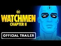 Watchmen Chapter 2 - Exclusive Trailer 2024 Matthew Rhys Katee Sackhoff Troy Baker