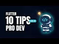 10 Flutter Tips That Separate Pros from Beginners