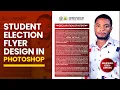 How To Design a POLITICAL FLYER Student Election Flyer Design - Photoshop Tutorial