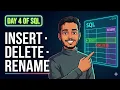 Day 4 INSERT DELETE RENAME Columns in SQL Complete SQL Series