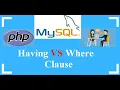 23 - Difference Between Having and Where Clause in SQL PHP MySql Interview Question