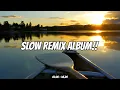 Lagu Mix Tape ! DJ Slow Remix Full Album❕Cocok Buat Perjalanan 🎧