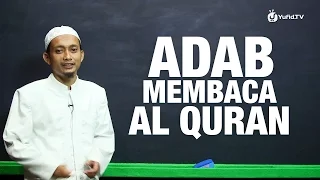 Download Serial Belajar Tahsin (03): Adab-Adab Membaca Al-Quran - Ustadz M. Ulin Nuha MP3