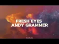 Fresh Eyes - Lyrics (feat. Andy Grammer)