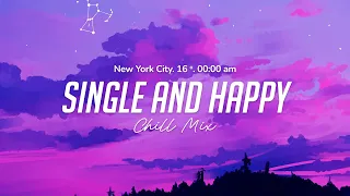 cause i'm single and happy 🍇 a playlist that make you feel happy