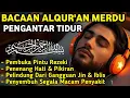 Download Lagu MUROTTAL MERDU PENGANTAR TIDUR,AYAT KURSI, ALWAQIAH,ALMULK,AR RAHMAN,YASIN,BY:Alaa Aqel