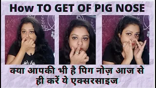 how to get rid of pig nose pig nose exercise kalpna all in 1