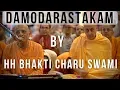 ||Damodarastakam by HH Bhakti Charu Swami with HH Radhanath Swami at ISKCON Noida  ||