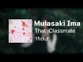 Download Lagu Mulasaki Ima - That Classmate 1hour