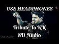 Download Lagu Tribute To KK 8D Audio Song | Use Headphones 🎧 | Shaikh Music 8D