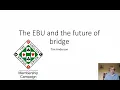 EBU and the Future of Bridge