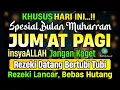 Download Lagu PUTAR DZIKIR INI❗Dzikir Mustajab Pembuka Pintu Rezeki, InsyaAllah Rezekimu Lancar dan Bebas Hutang