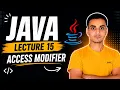 Access Modifiers in Java Public Private Protected Default Java Lecture 15 Hindi
