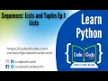 Learn Python Chapter 05 Sequences Lists and Tuples Ep 1 Lists CodeOfCode