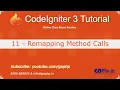 11 - Controllers in CodeIgniter Part 2 Remapping method Calls CodeIgniter 3 Tutorial