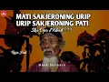 Download Lagu HAKIKAT MATI SAKJERONING URIP, URIP SAKJERONING PATI - MBAH SOLIKHIN TERBARU