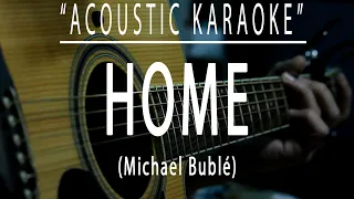 Download Home - Michael Bublé (Acoustic karaoke) MP3